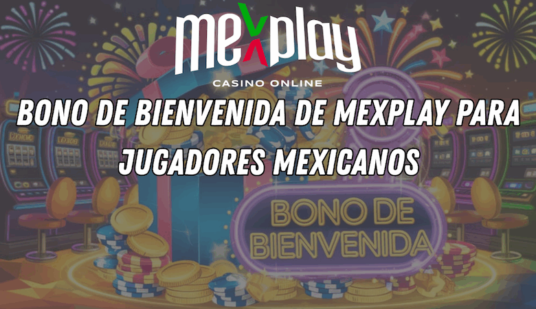Bono de Bienvenida de MexPlay