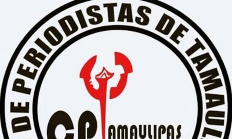 Colegio de Periodistas de Tamaulipas, libertad de expresión, censura
